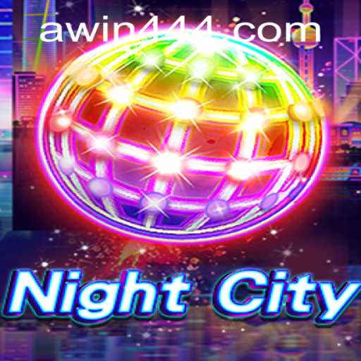 Exploring 'NightCity': Your Guide to the Thrilling Game and Exclusive Win444 Offer