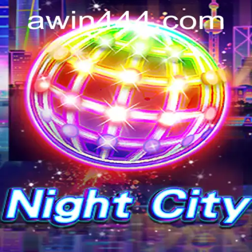 Exploring 'NightCity': Your Guide to the Thrilling Game and Exclusive Win444 Offer